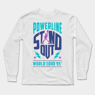 Powerline - Stand Out - World Tour 95' Long Sleeve T-Shirt